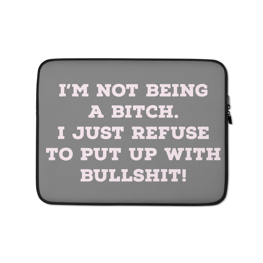 I’m not being a bi--- - Grey case with Pink writing laptop case